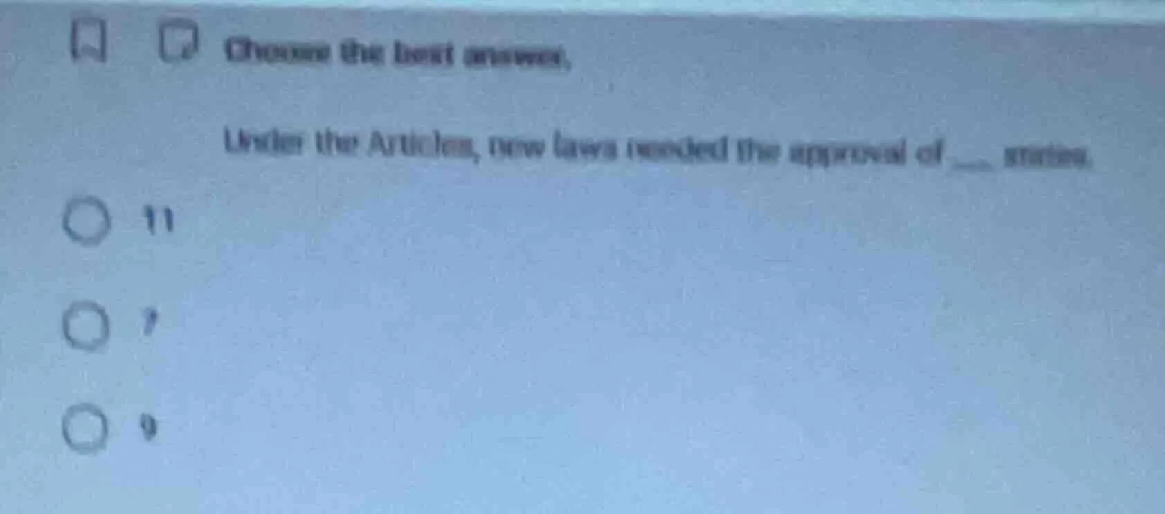 choose the best answer. under the articles, new laws needed the approva…