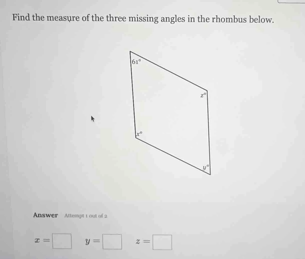 find the measure of the three missing angles in the rhombus below. answ…