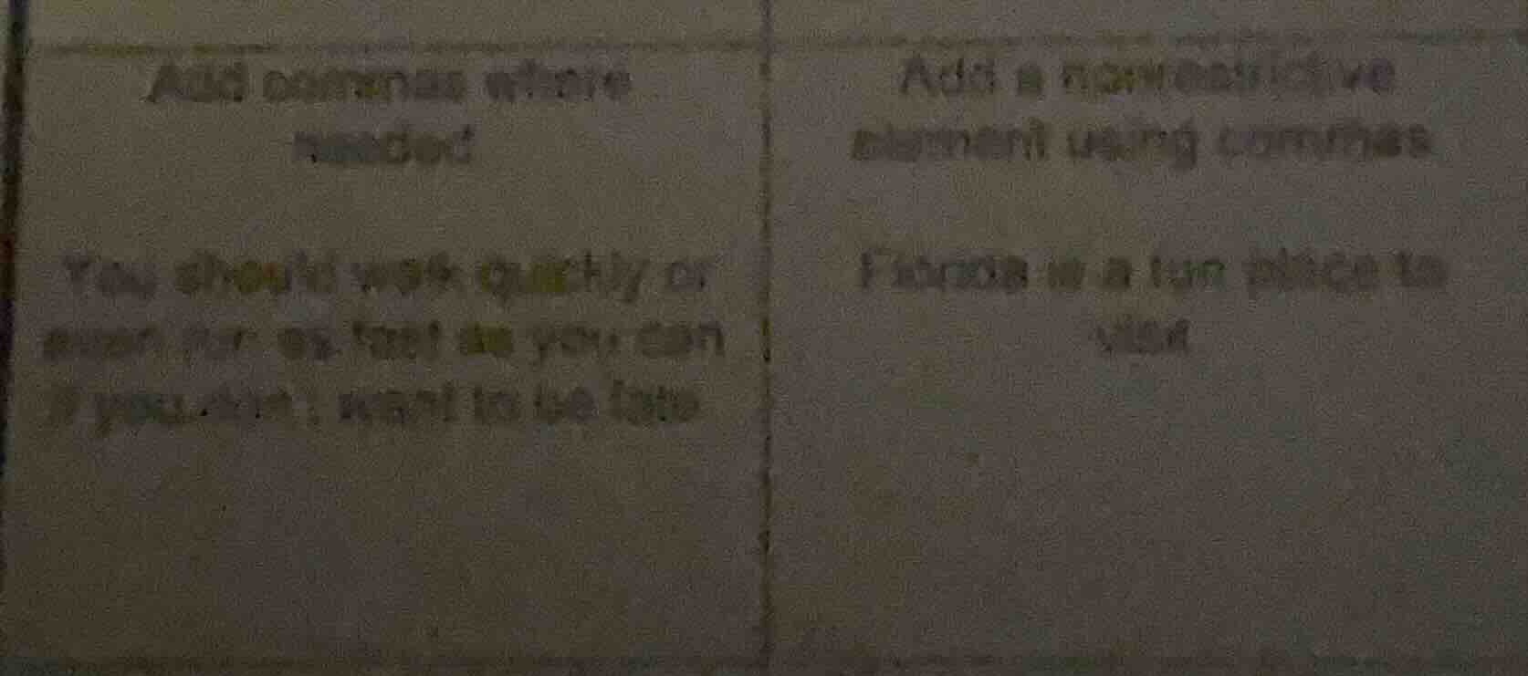 add commas where needed you should walk quickly or even run as fast as …