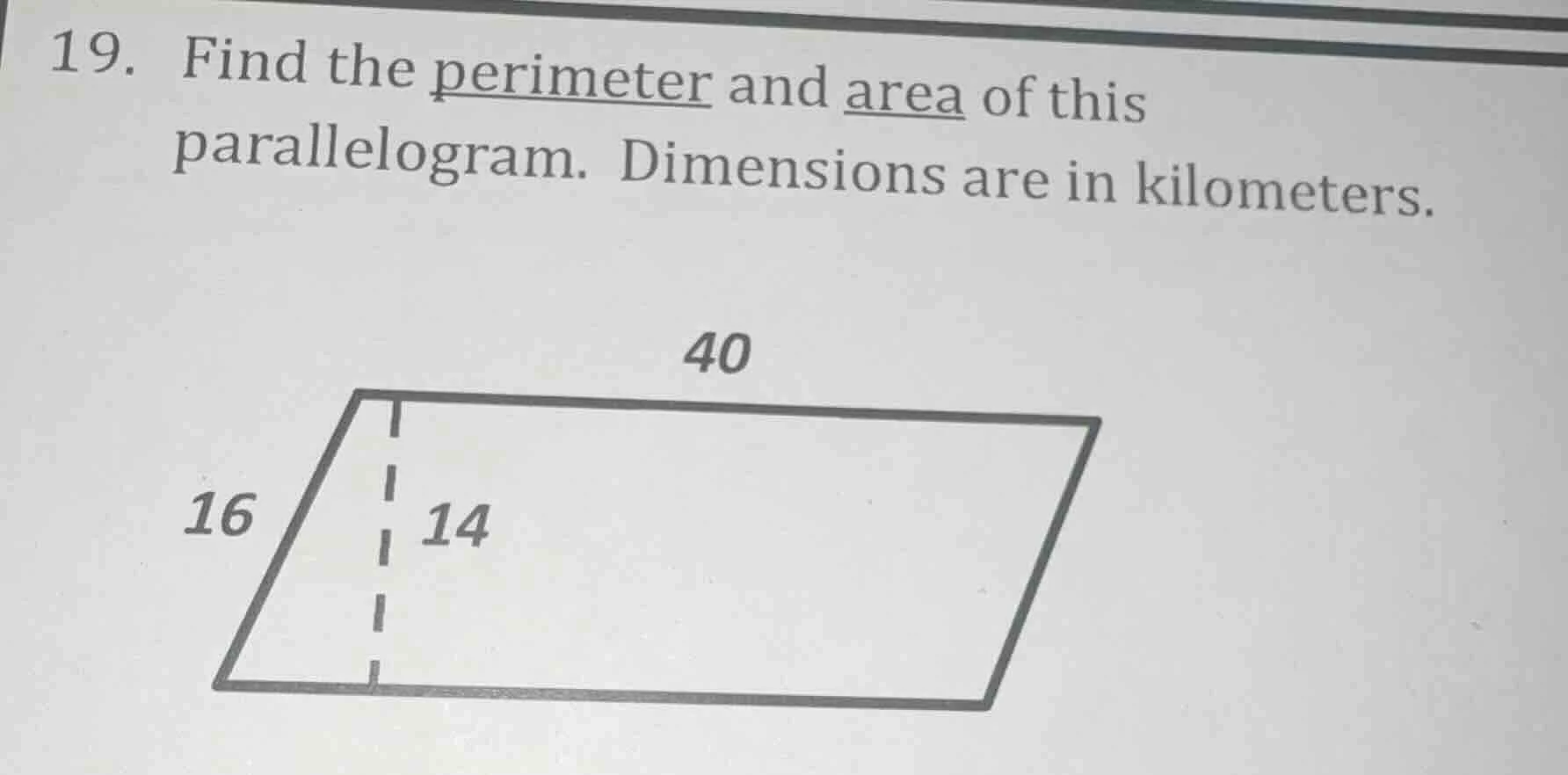 19. find the perimeter and area of this parallelogram. dimensions are i…