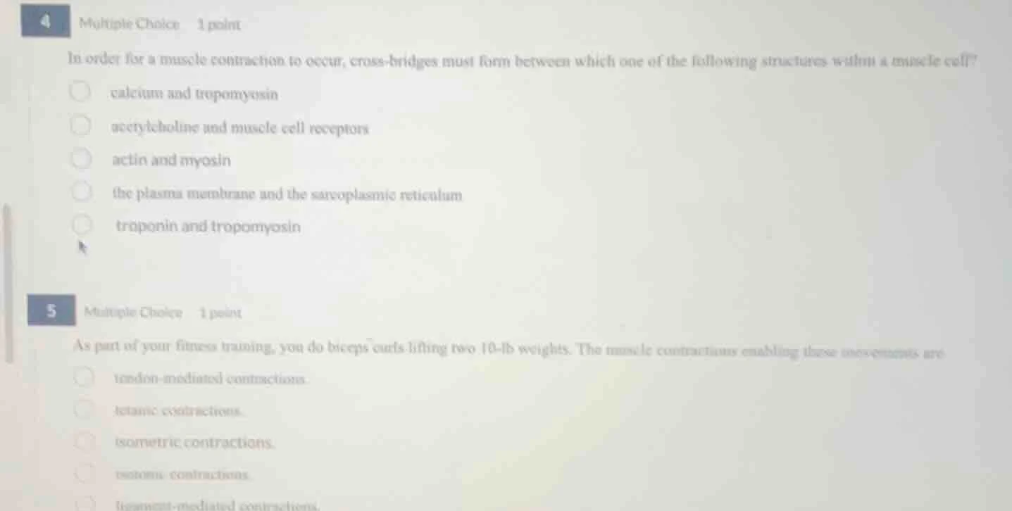4 multiple choice 1 point in order for a muscle contraction to occur, c…