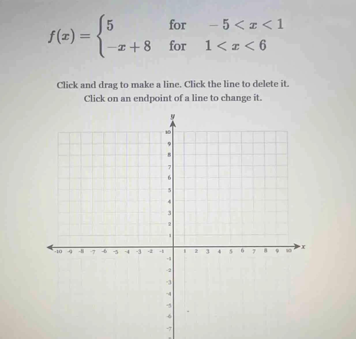 $f(x)=\\begin{cases}5 & \\text{for} \\quad -5 < x < 1 \\\\ -x + 8 & \\t…