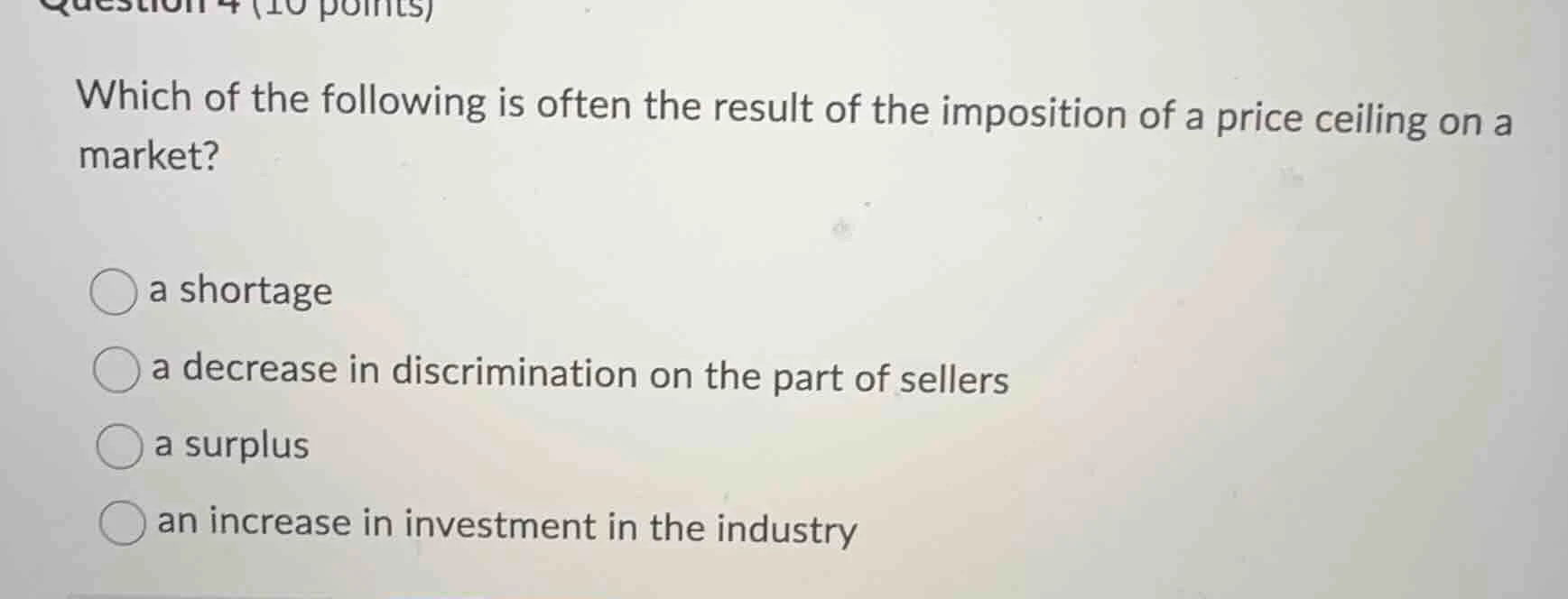 question 4 (10 points) which of the following is often the result of th…