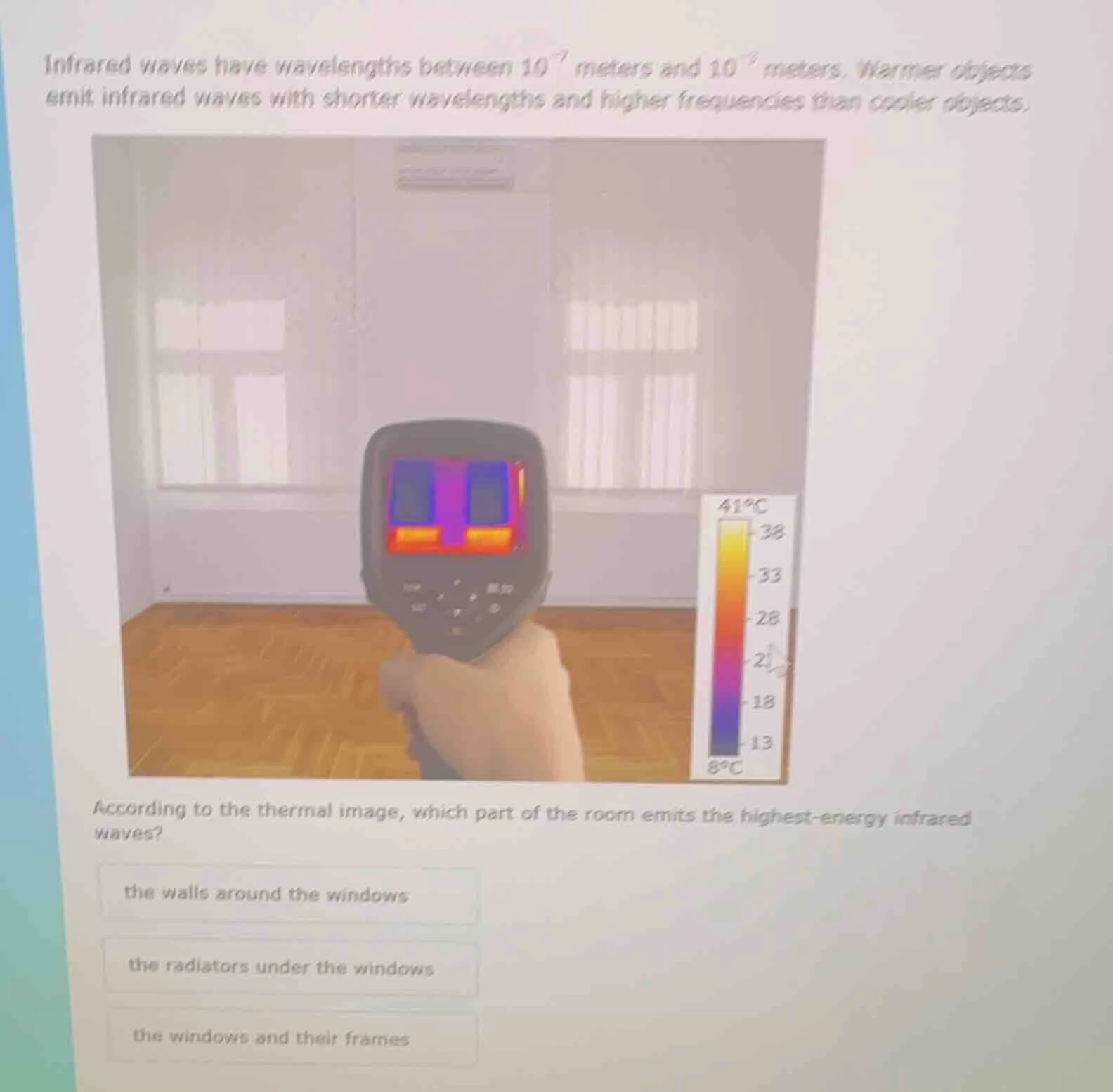 infrared waves have wavelengths between $10^{-7}$ meters and $10^{-2}$ …