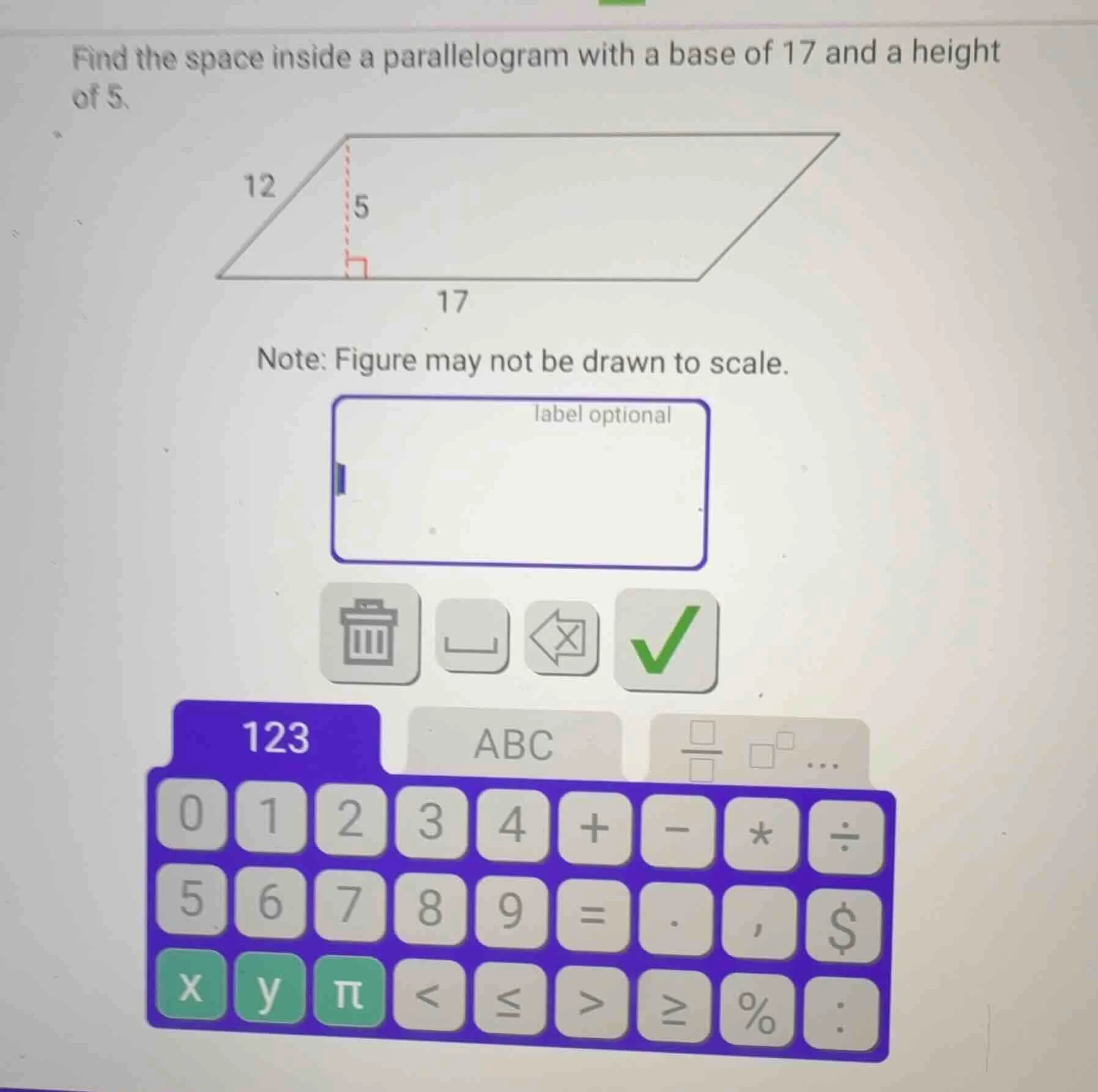 find the space inside a parallelogram with a base of 17 and a height of…