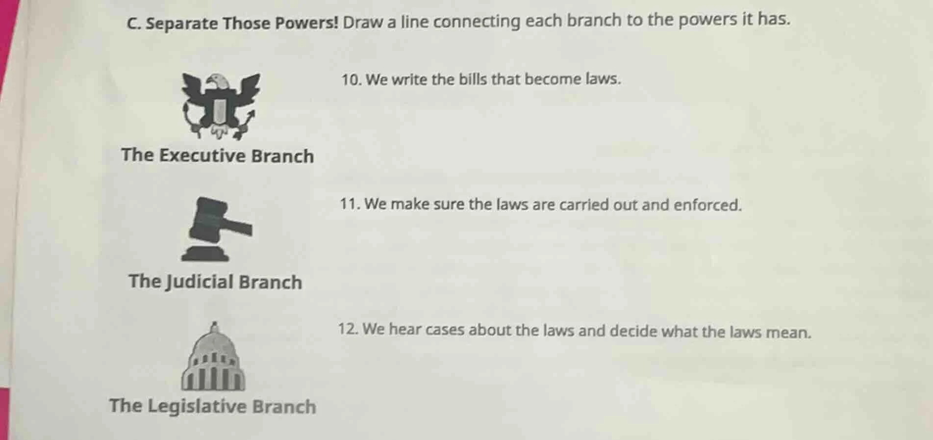 c. separate those powers! draw a line connecting each branch to the pow…