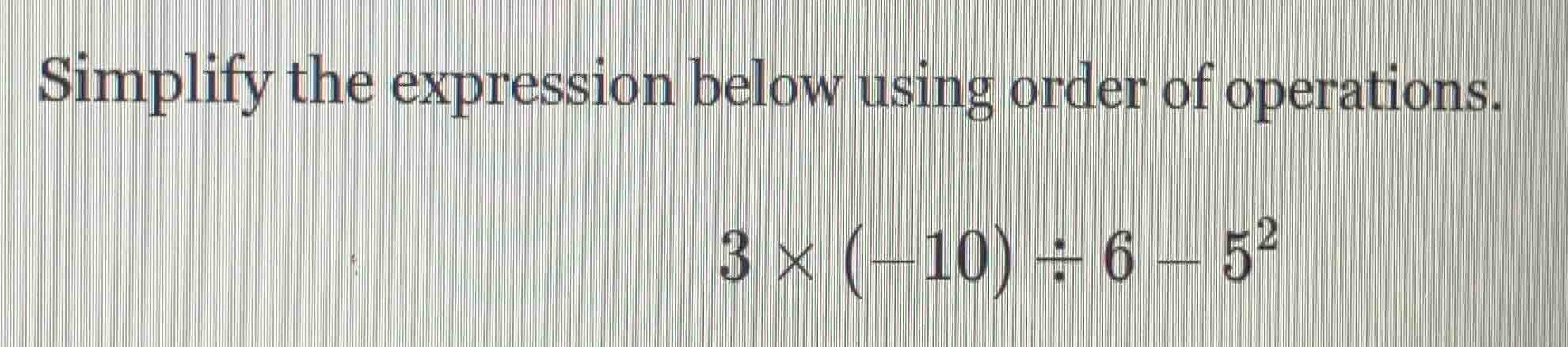 simplify the expression below using order of operations. $3 \\times (-1…