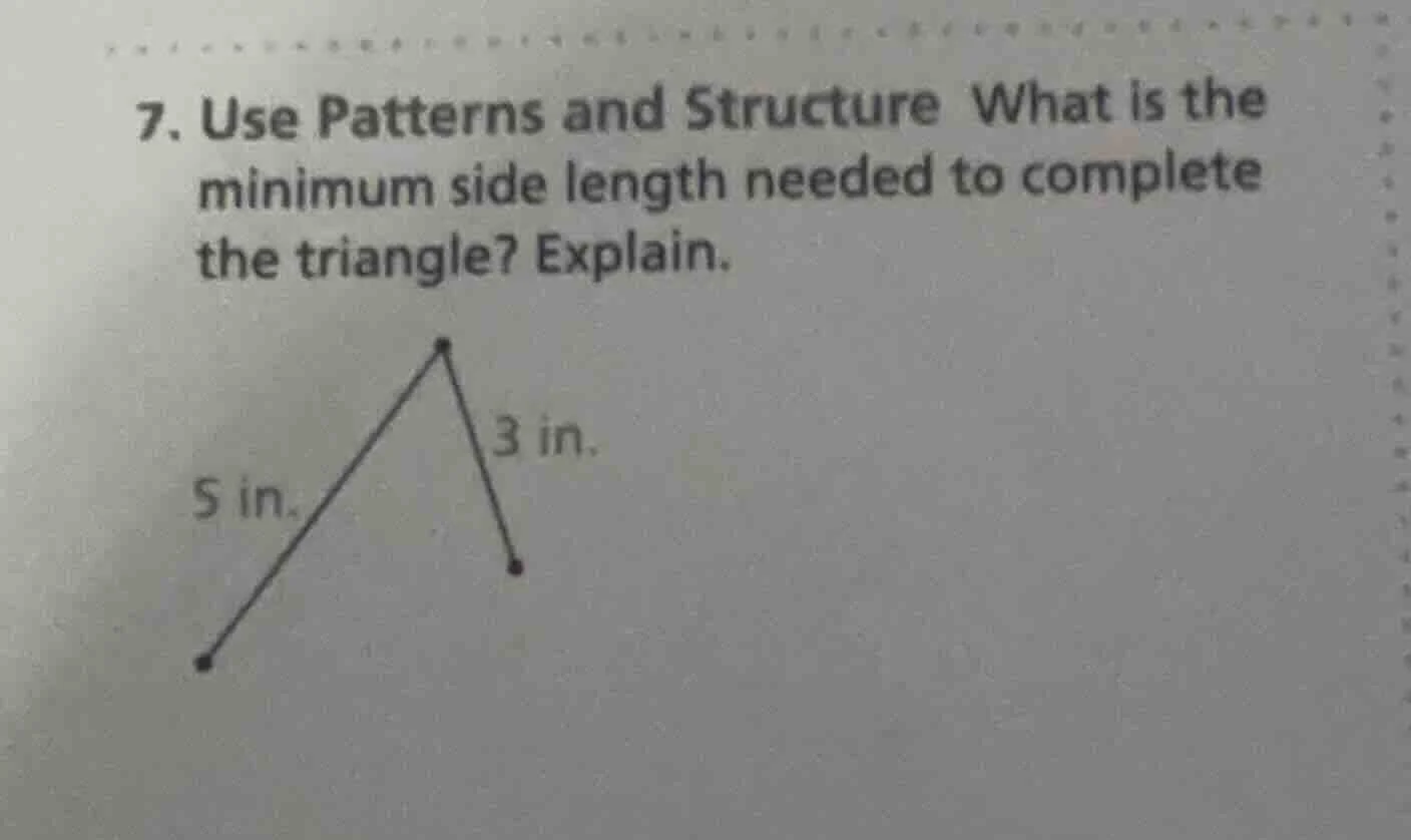 7. use patterns and structure what is the minimum side length needed to…