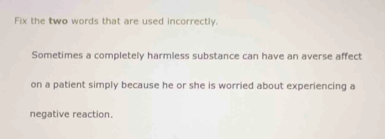 fix the two words that are used incorrectly. sometimes a completely har…