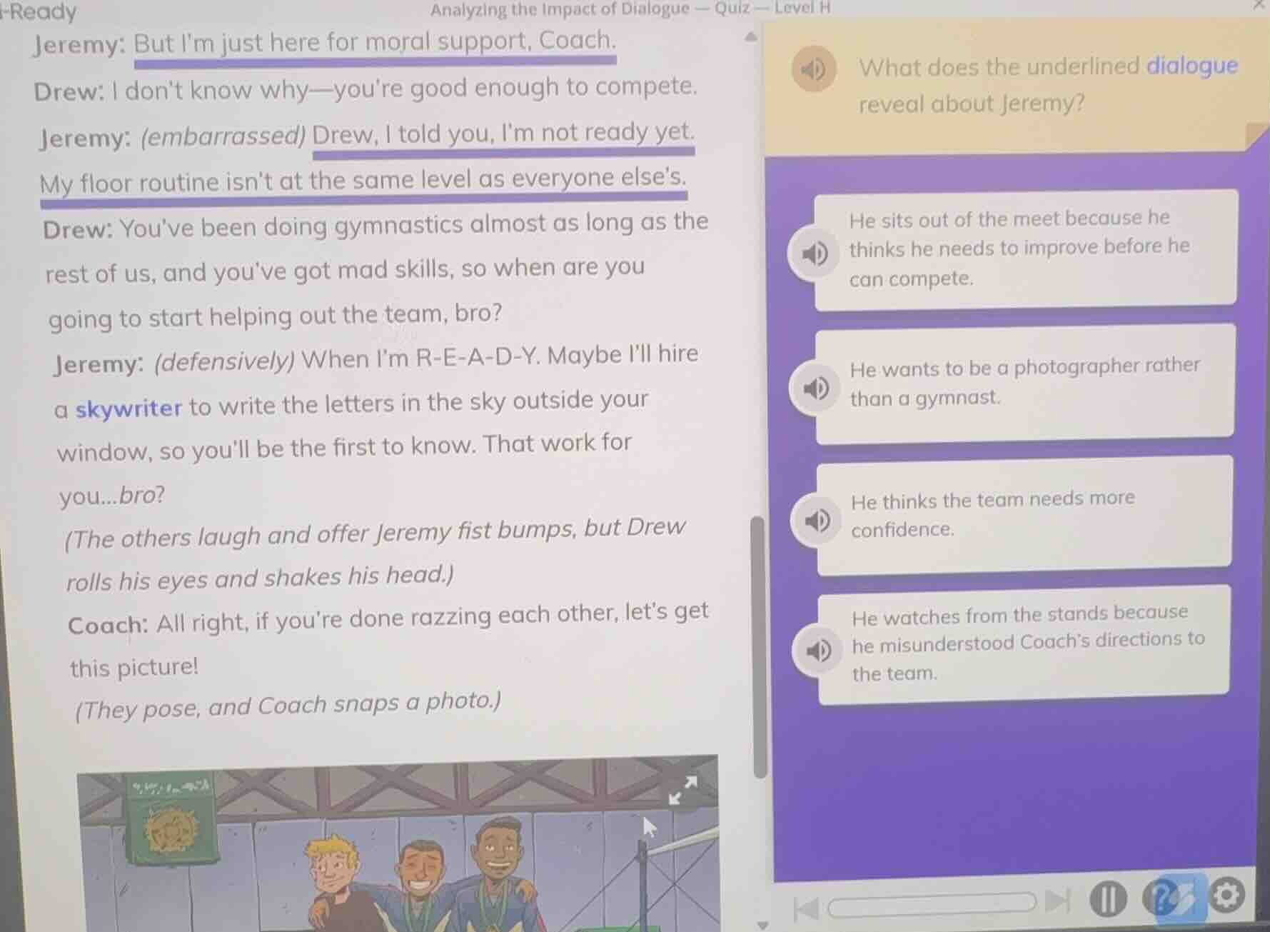 analyzing the impact of dialogue — quiz — level h jeremy: but im just h…