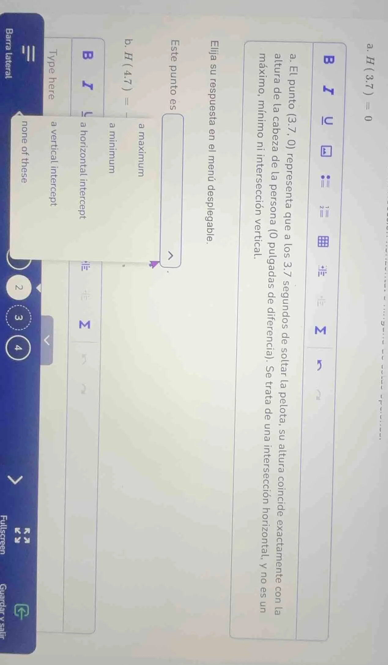 a. $h(3.7)=0$ a. el punto (3.7, 0) representa que a los 3.7 segundos de…