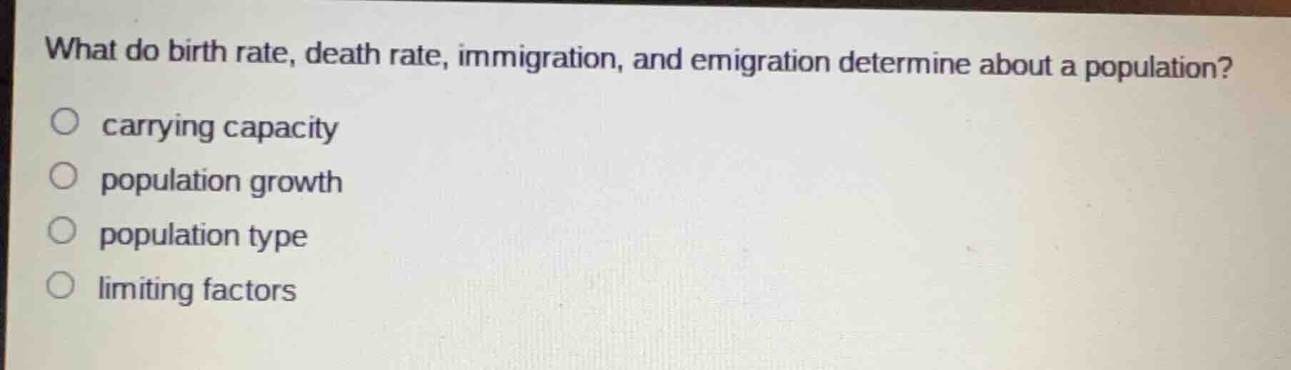 what do birth rate, death rate, immigration, and emigration determine a…