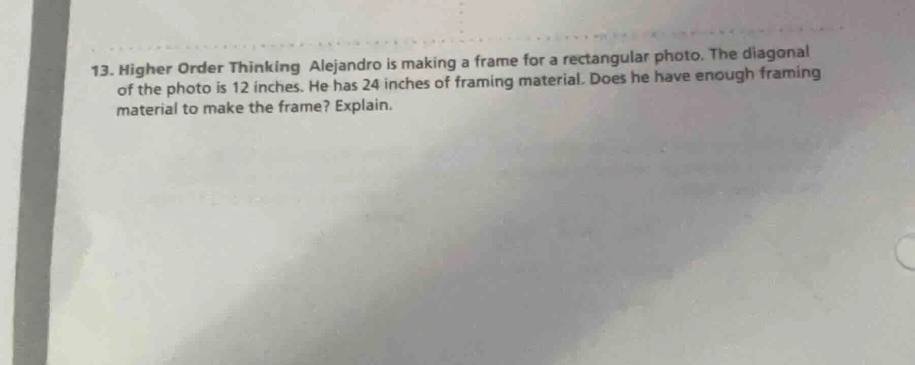 13. higher order thinking alejandro is making a frame for a rectangular…