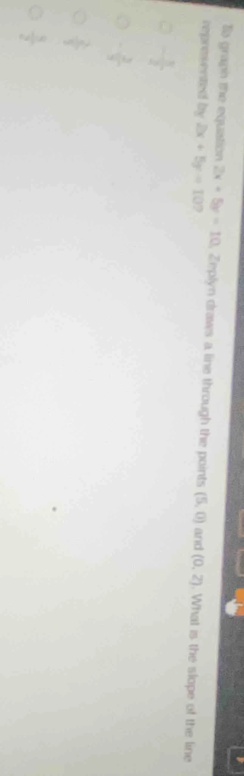 to graph the equation $2x + 5y = 10$, znplyn draws a line through the p…