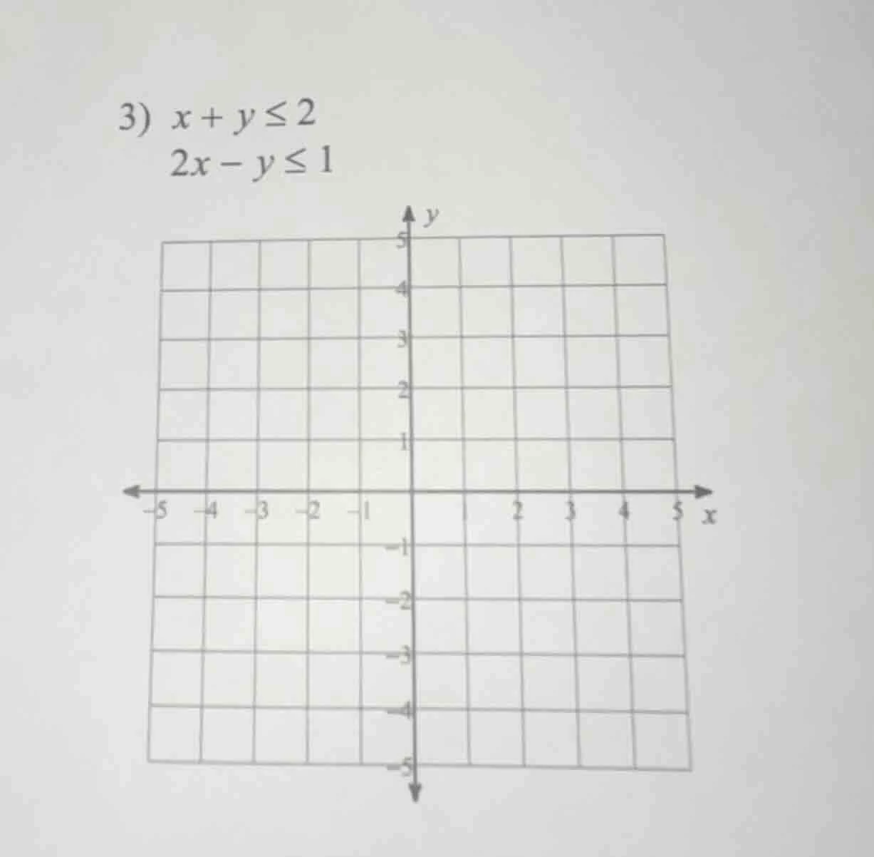 3) $x + y \\leq 2$ $2x - y \\leq 1$