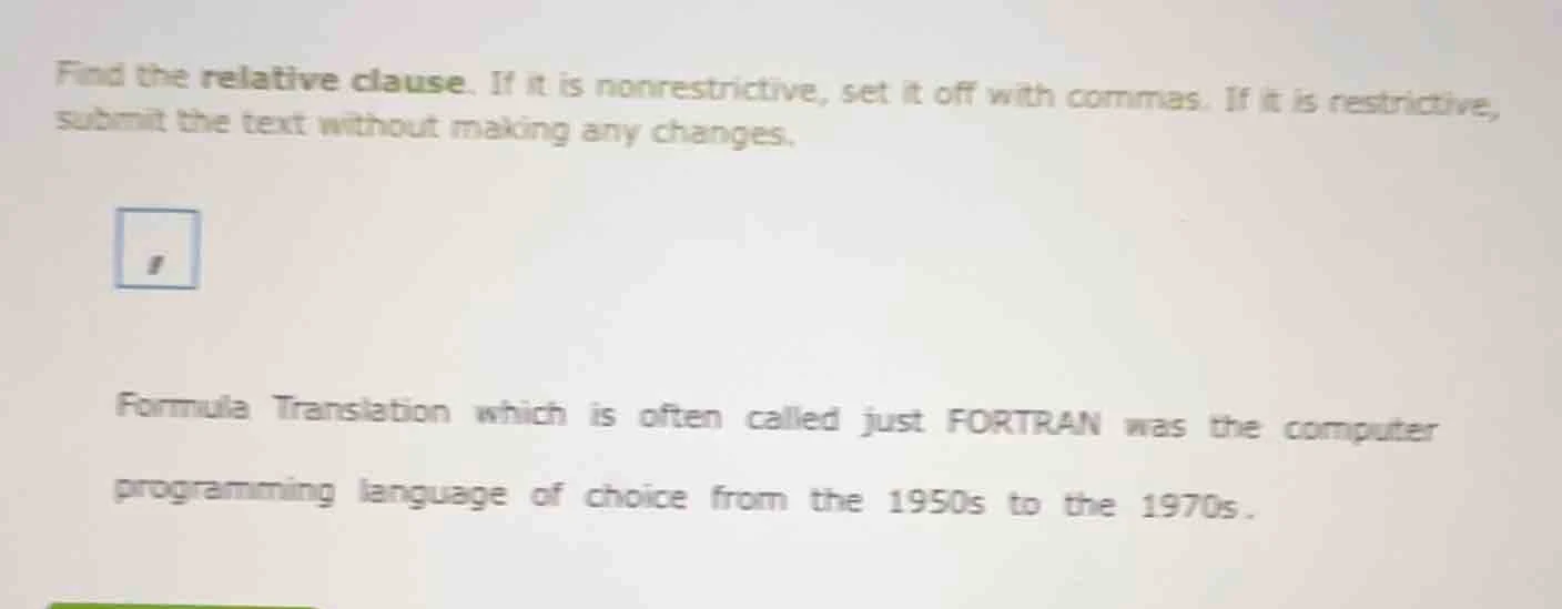find the relative clause. if it is nonrestrictive, set it off with comm…