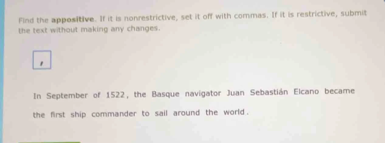 find the appositive. if it is nonrestrictive, set it off with commas. i…