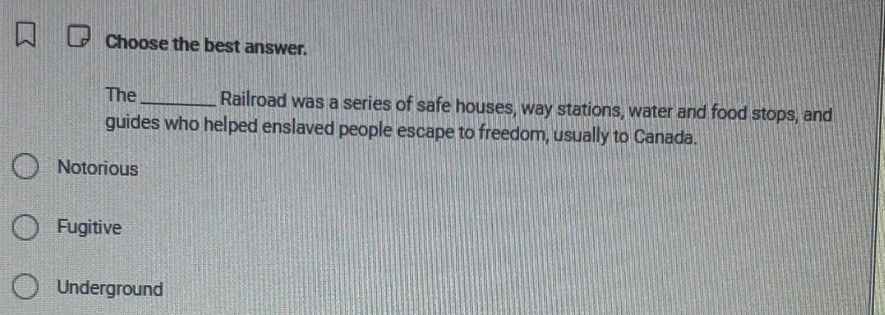 choose the best answer. the ______ railroad was a series of safe houses…