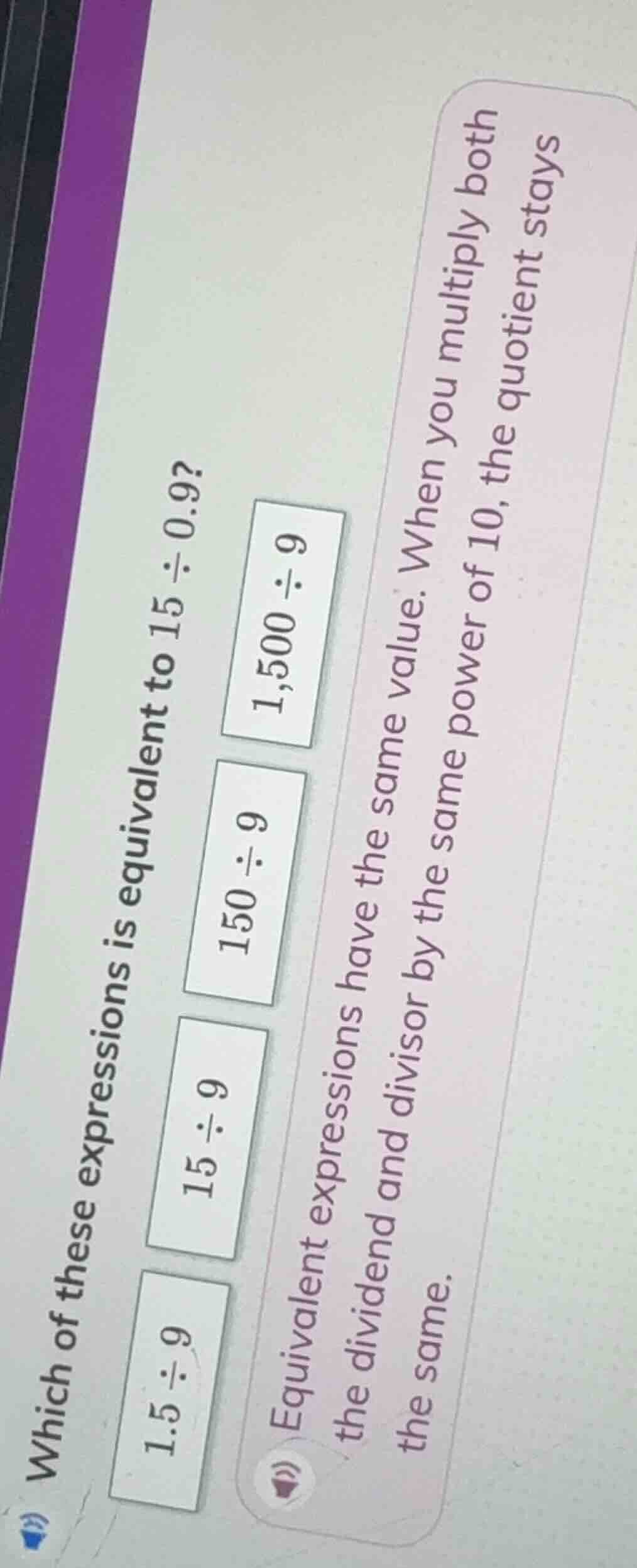 which of these expressions is equivalent to $15 \\div 0.9$?$1.5 \\div 9…