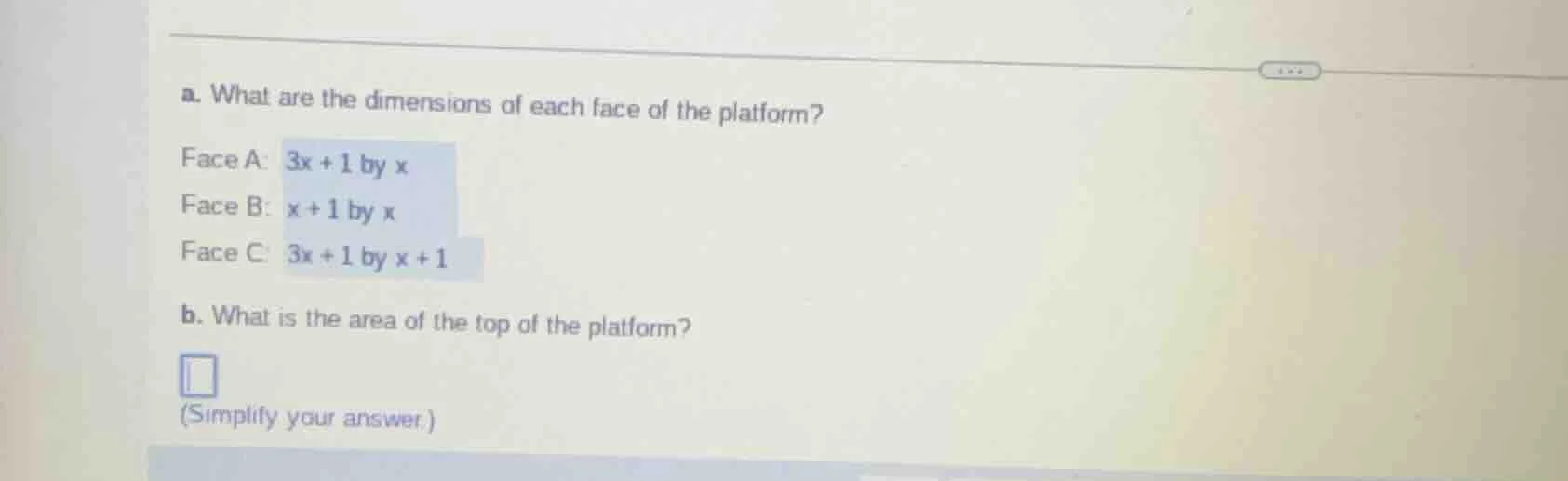 a. what are the dimensions of each face of the platform? face a: $3x + …
