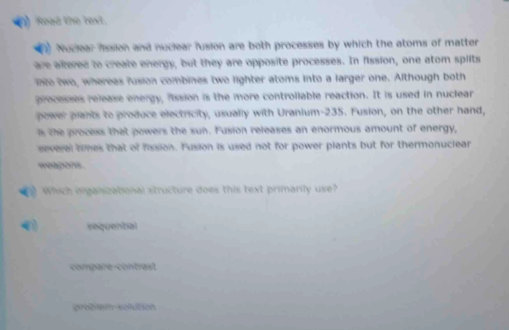 1) read the text. 2) nuclear fission and nuclear fusion are both proces…