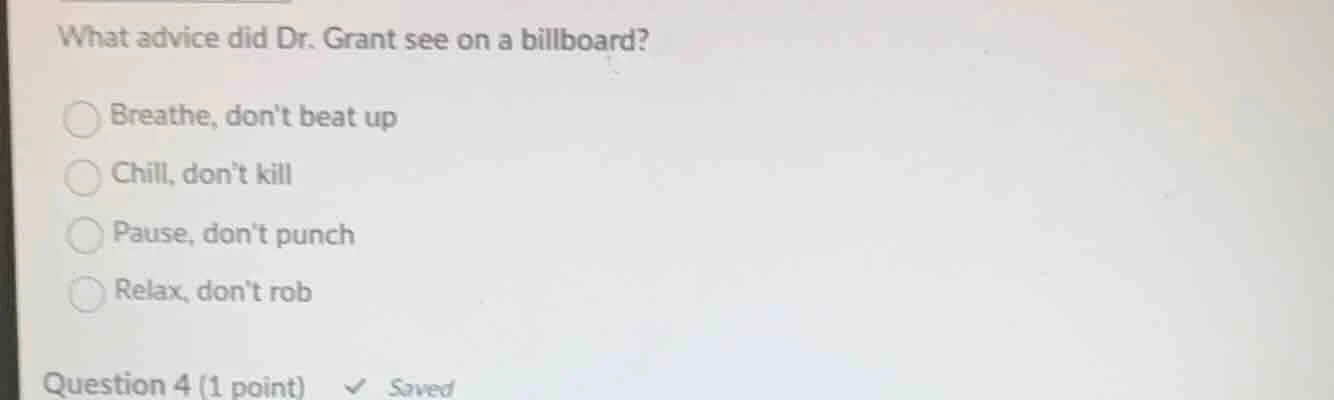 what advice did dr. grant see on a billboard? breathe, dont beat up chi…