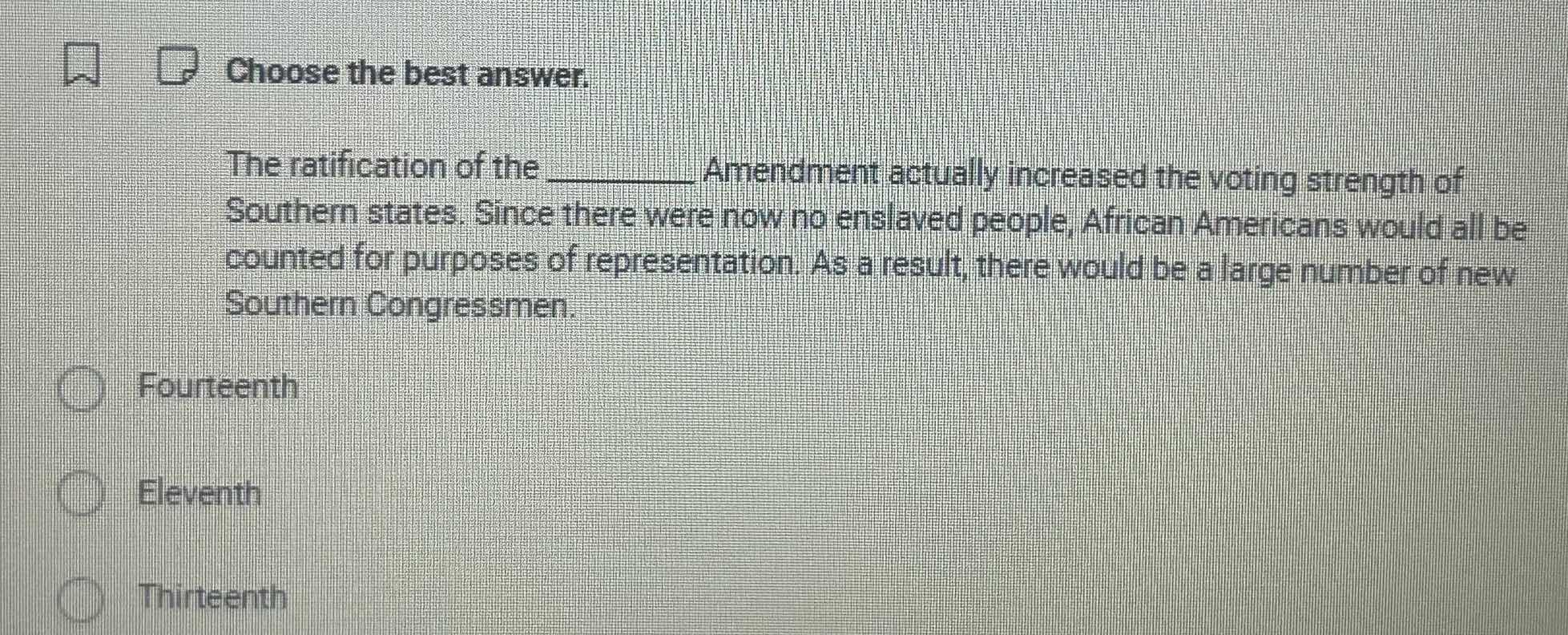choose the best answer. the ratification of the ______ amendment actual…