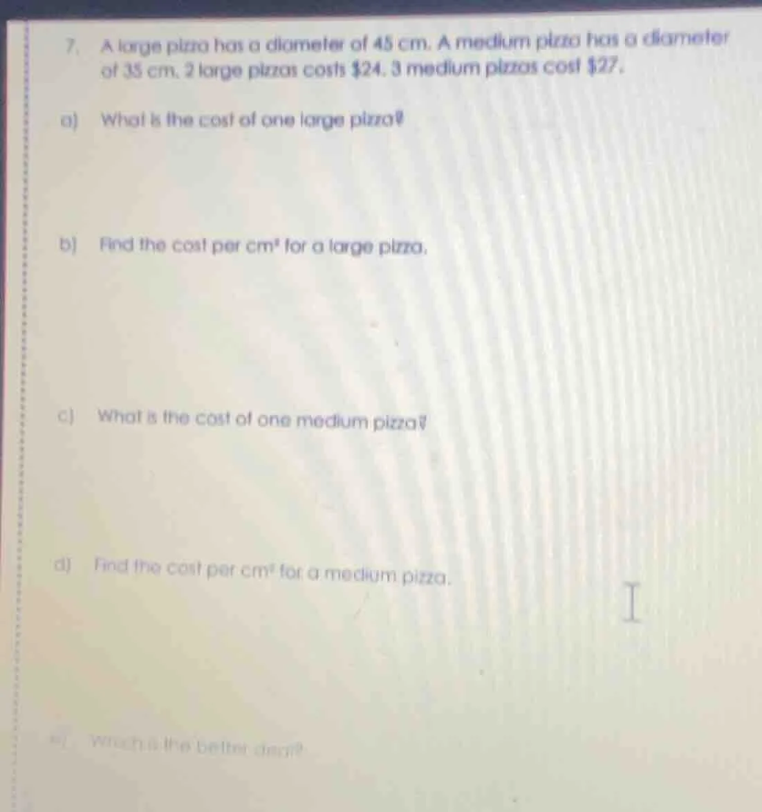 7. a large pizza has a diameter of 45 cm. a medium pizza has a diameter…