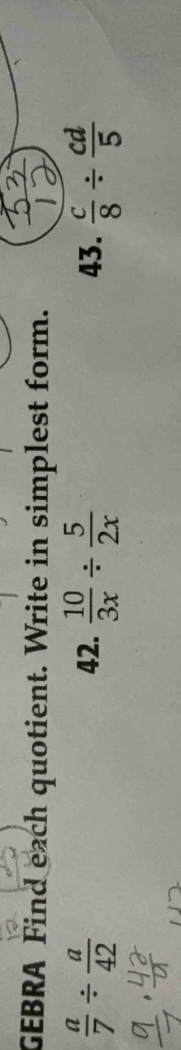 gebra find each quotient. write in simplest form. 41. $\frac{a}{7} div …