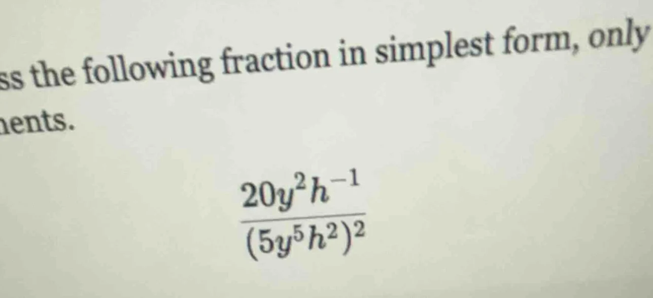 express the following fraction in simplest form, only using positive ex…