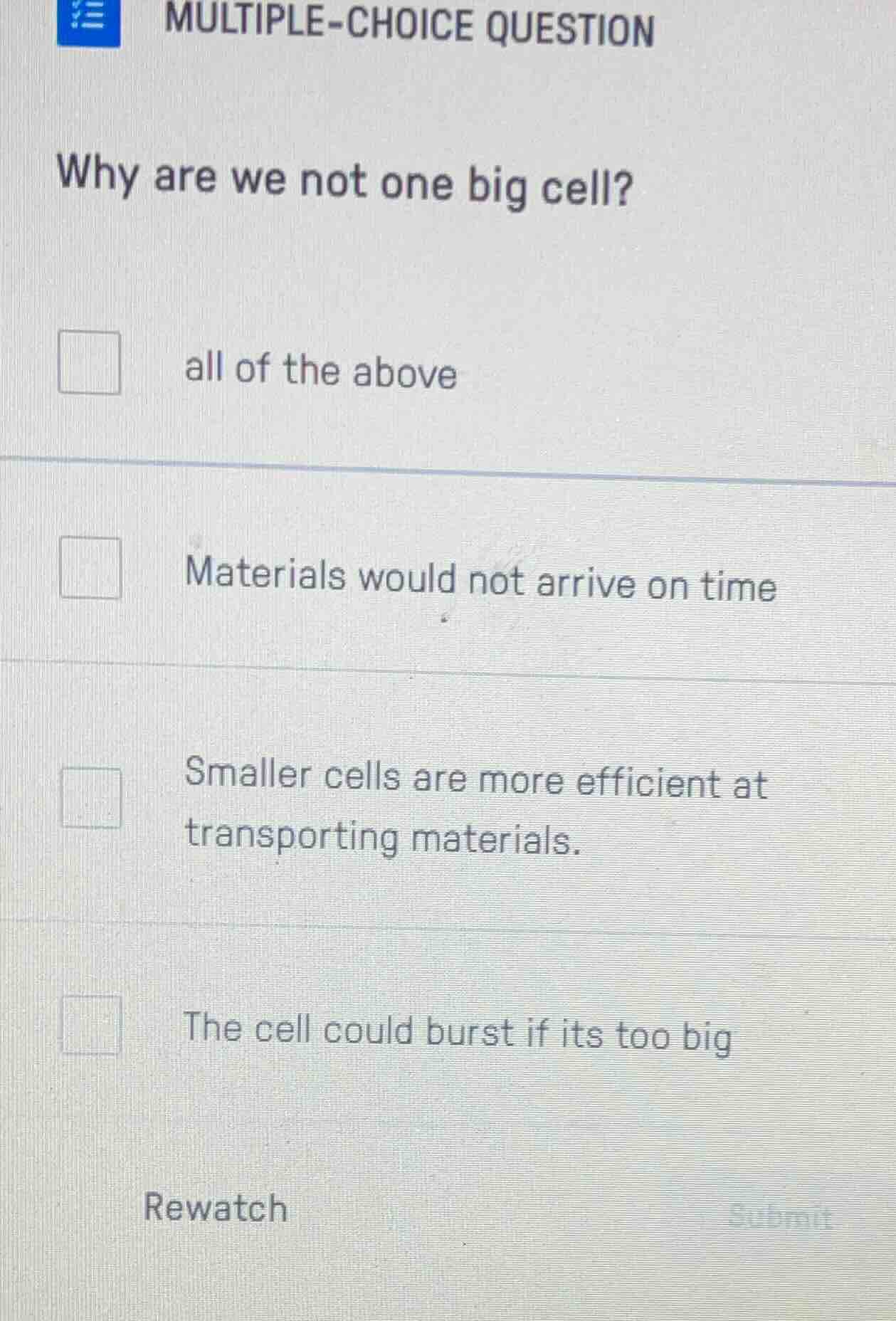 multiple-choice question why are we not one big cell? all of the above …