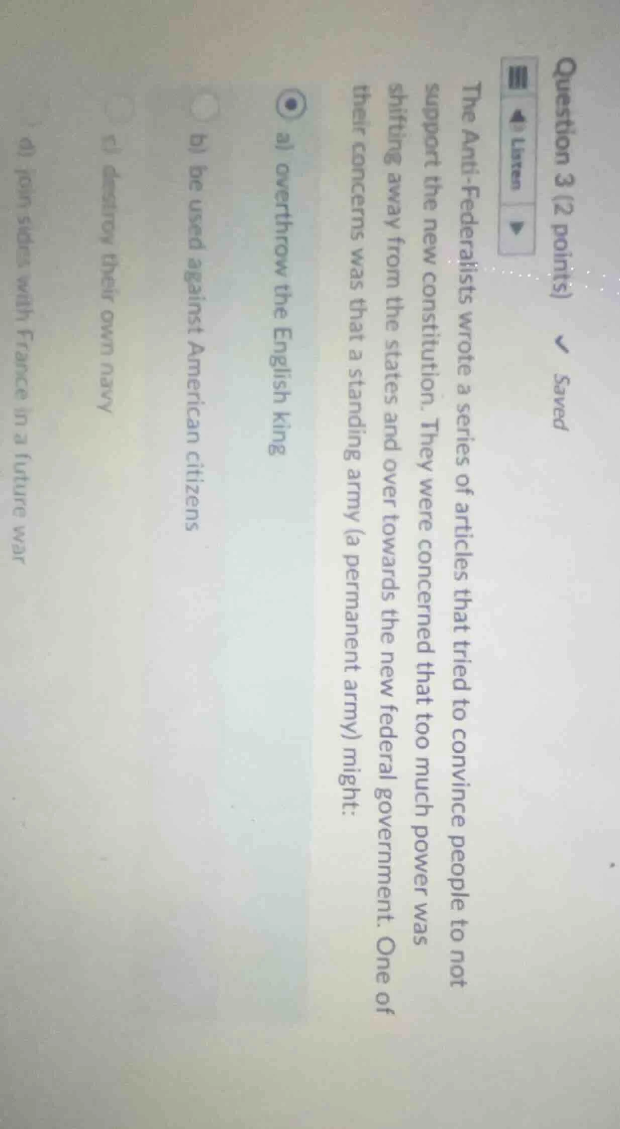 question 3 (2 points) ✓ savedthe anti-federalists wrote a series of art…