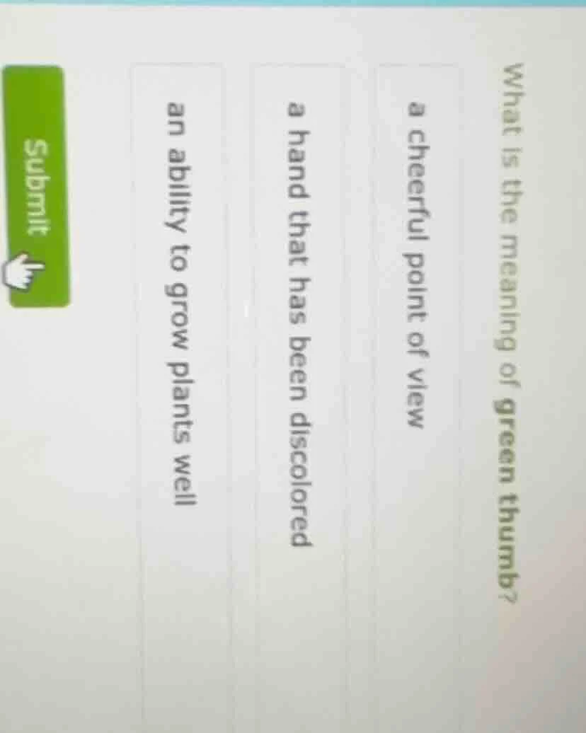 what is the meaning of green thumb? a cheerful point of view a hand tha…