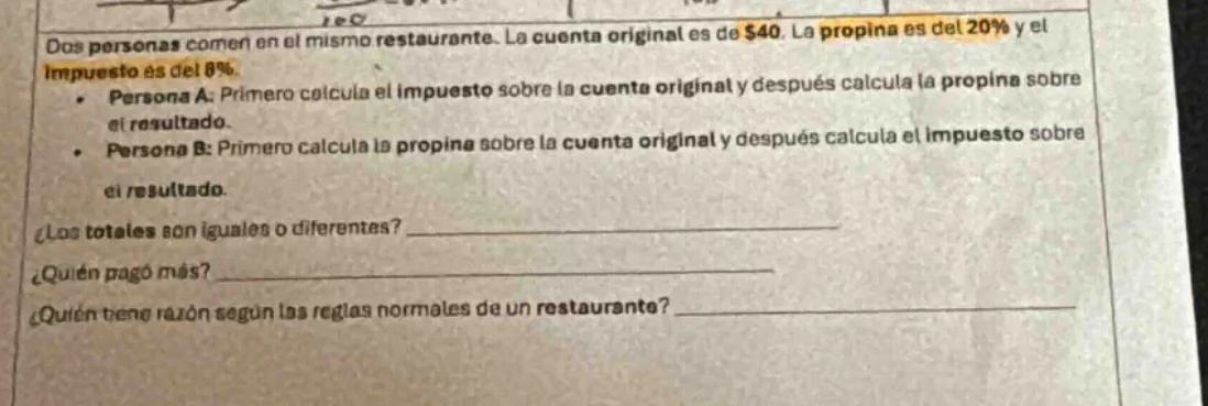 dos personas comen en el mismo restaurante. la cuenta original es de $4…