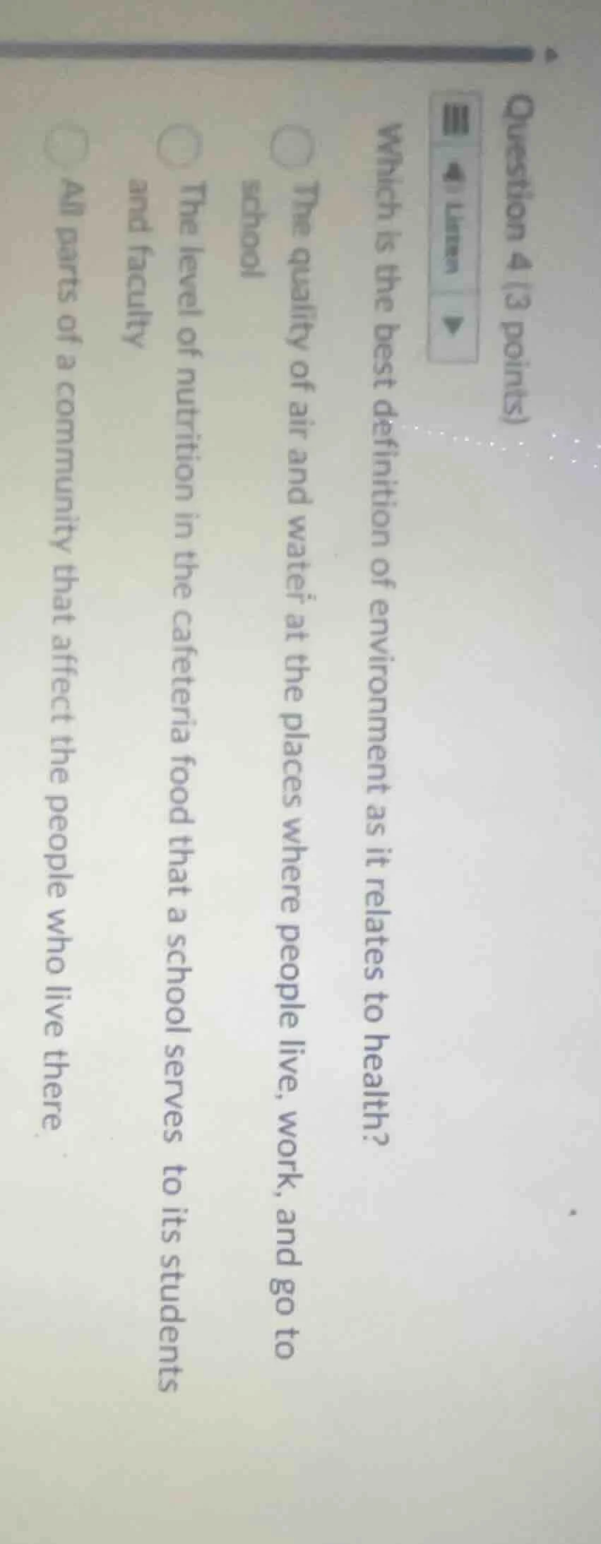 question 4 (3 points)which is the best definition of environment as it …