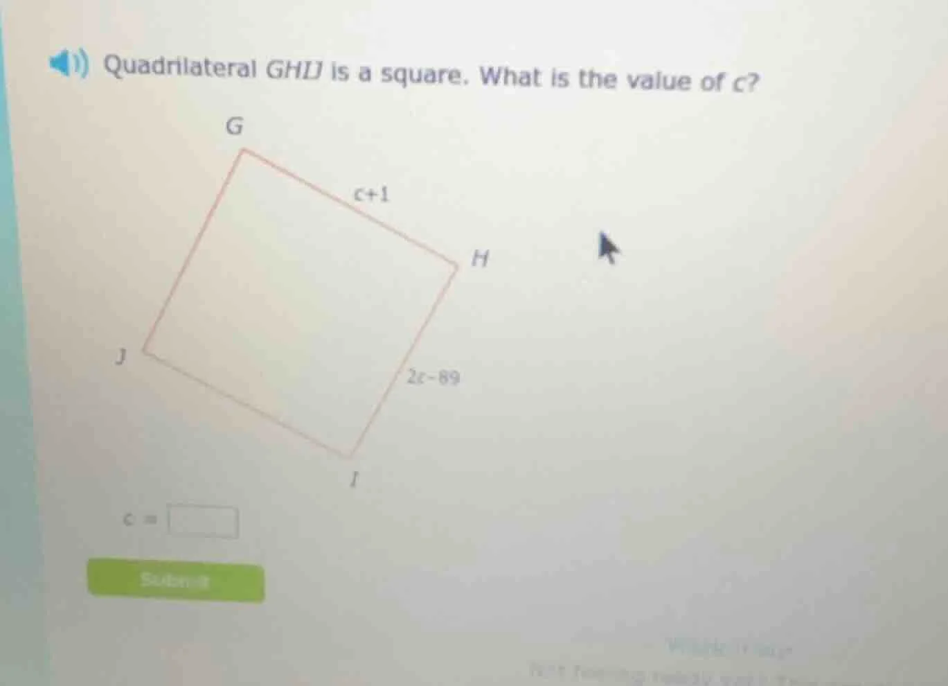 quadrilateral ghij is a square. what is the value of c? $c+1$ $2c-89$ $…
