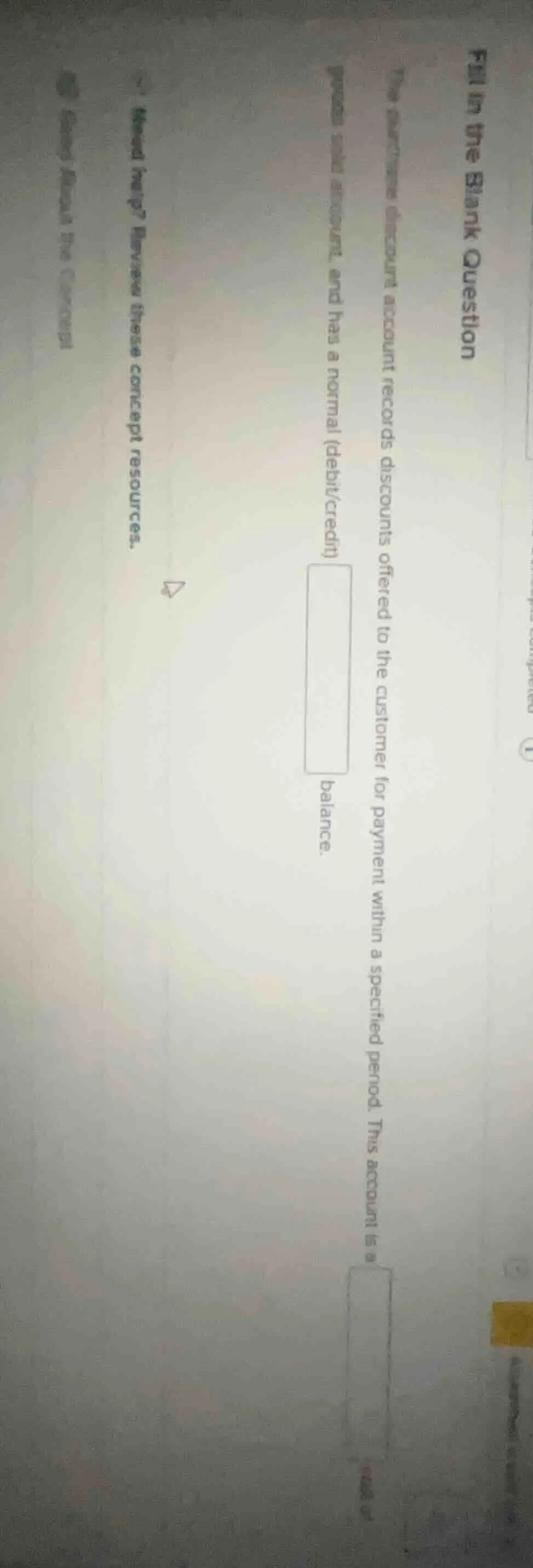 fill in the blank question the purchase discount account records discou…