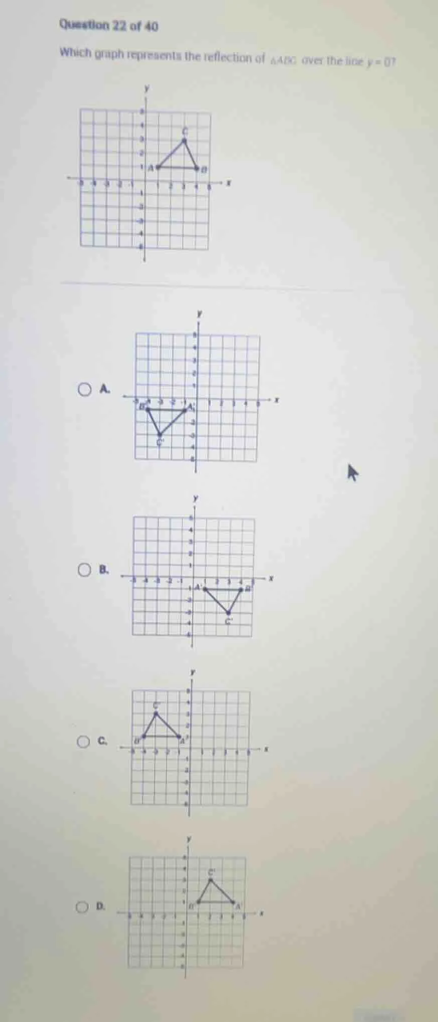 question 22 of 40 which graph represents the reflection of △abc over th…
