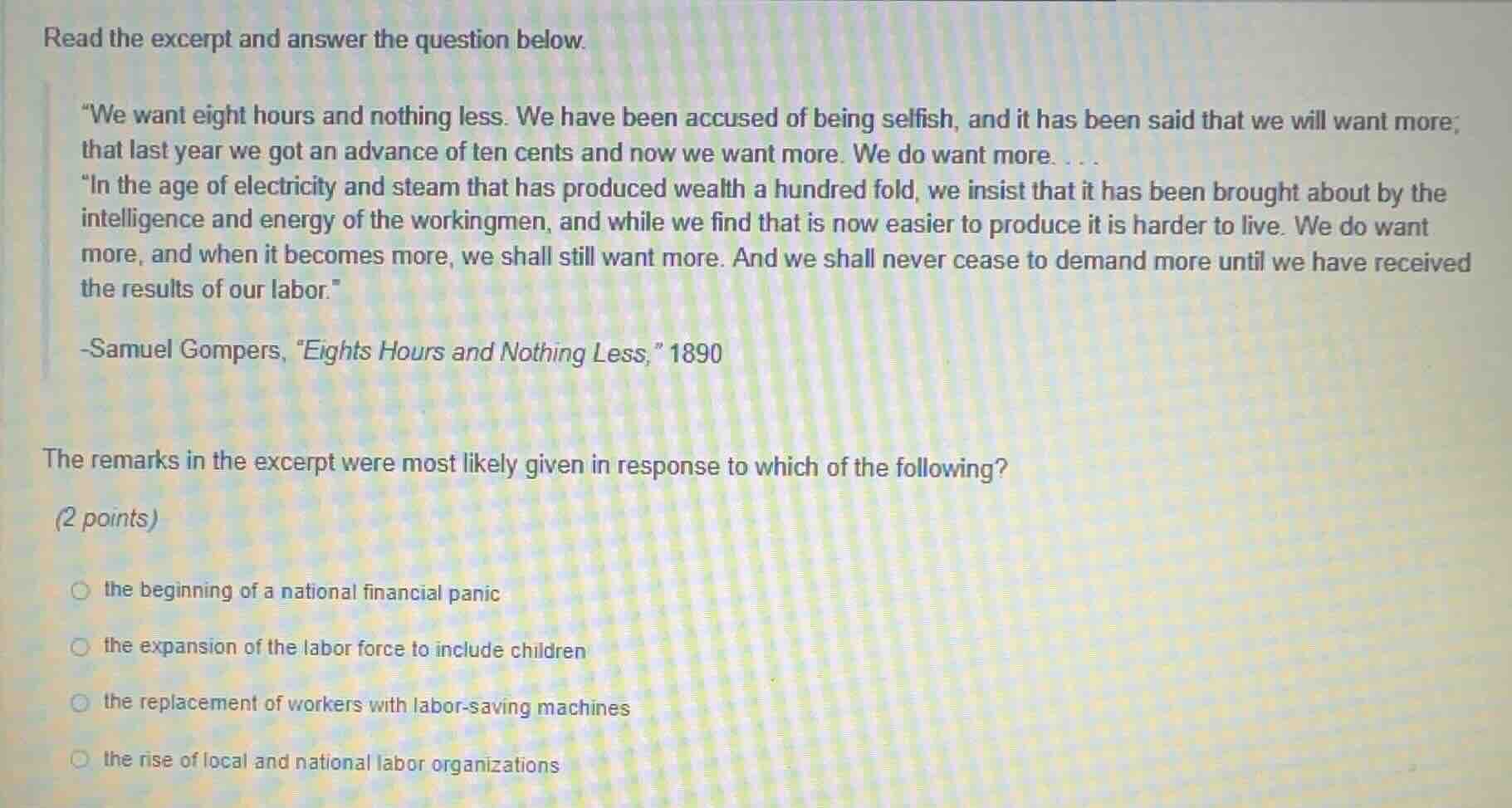 read the excerpt and answer the question below. \we want eight hours an…