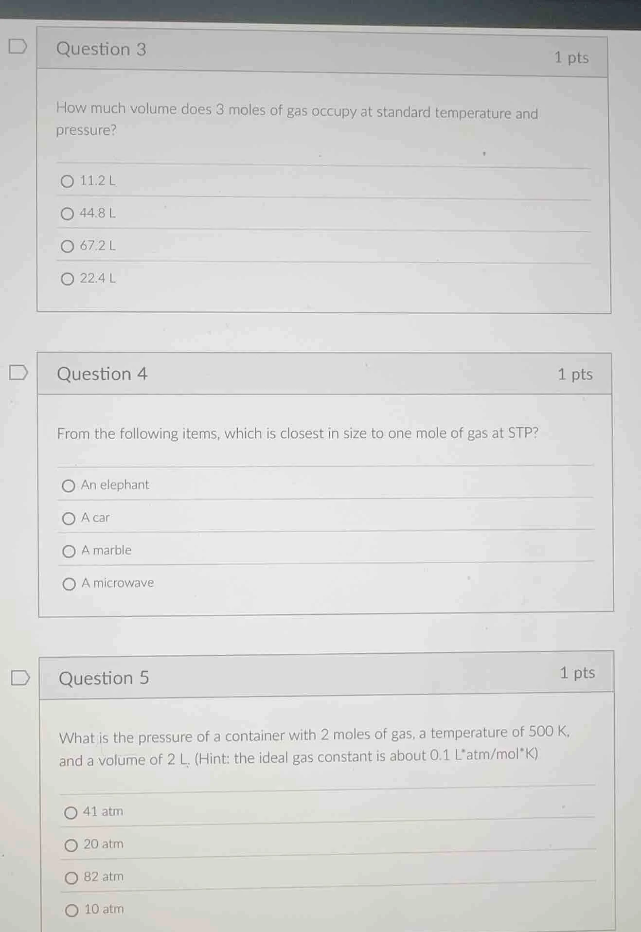 question 3 1 pts how much volume does 3 moles of gas occupy at standard…