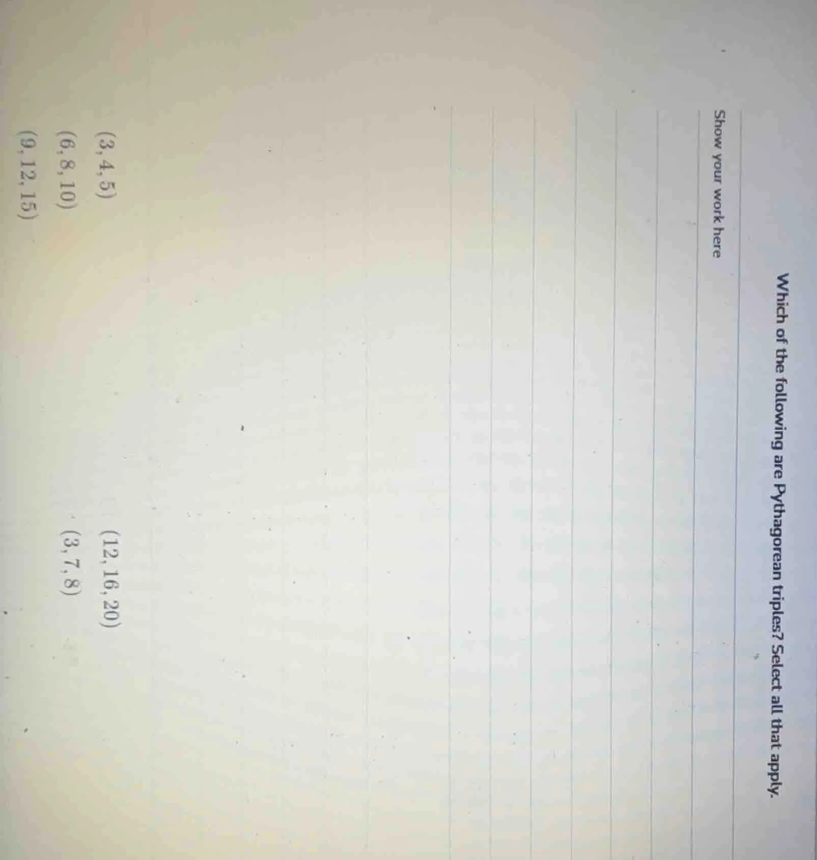 which of the following are pythagorean triples? select all that apply. …