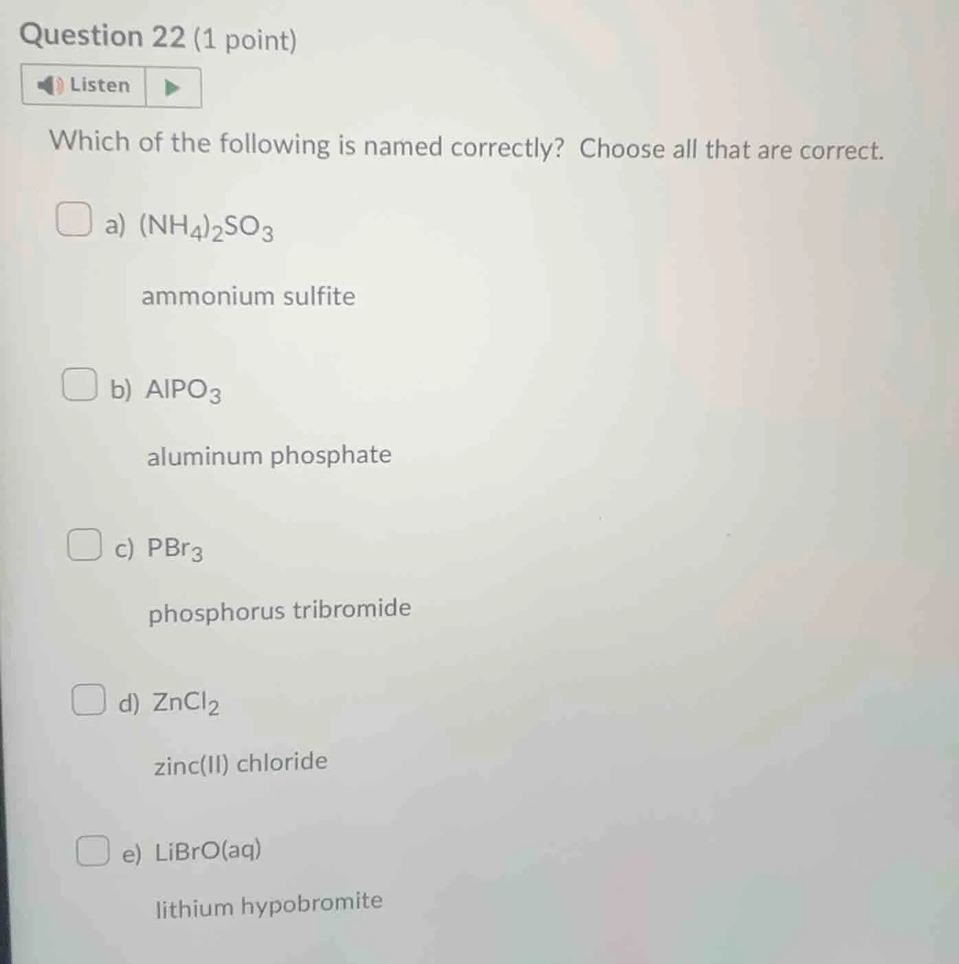 question 22 (1 point)listenwhich of the following is named correctly? c…