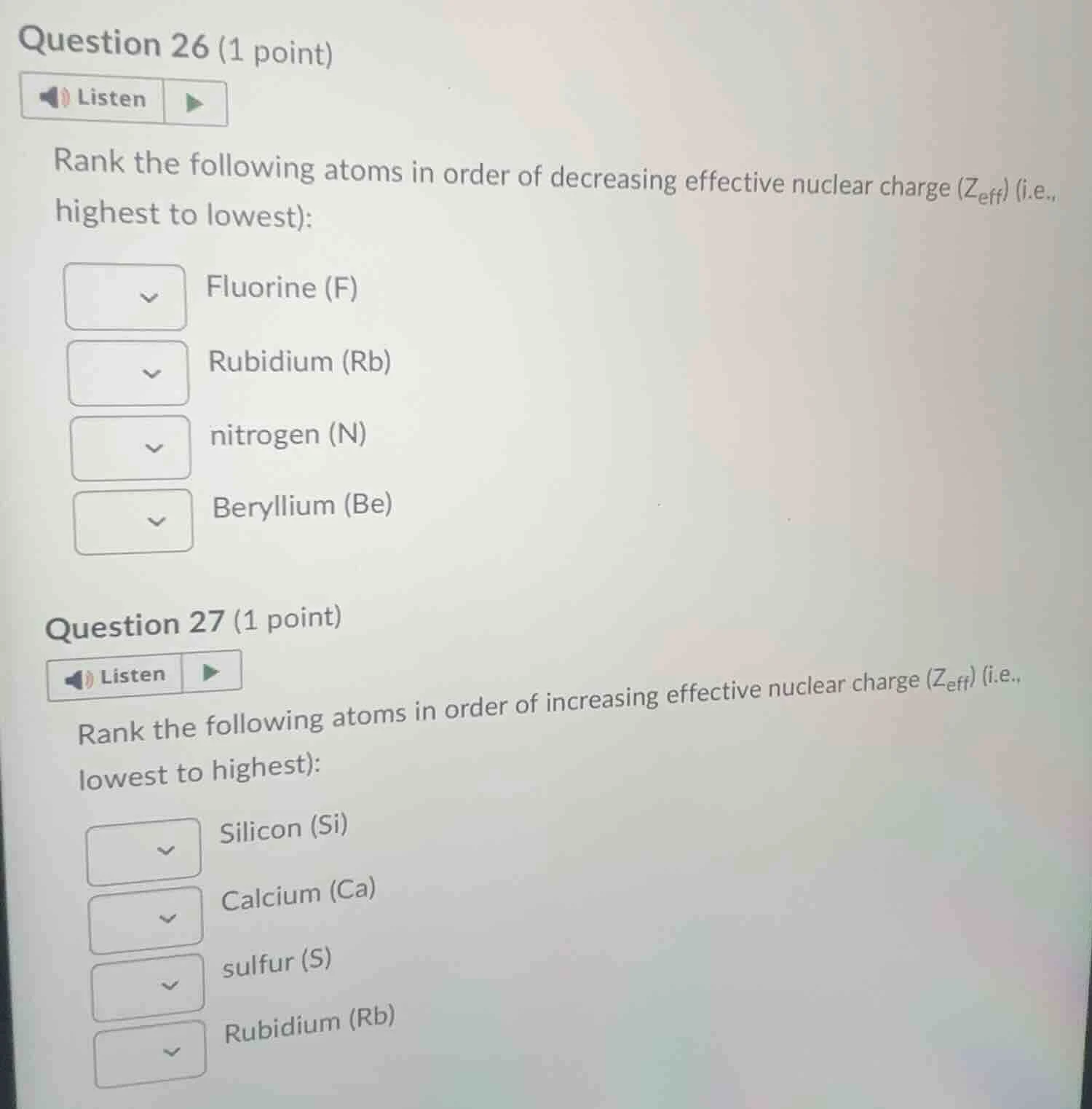 question 26 (1 point)listenrank the following atoms in order of decreas…