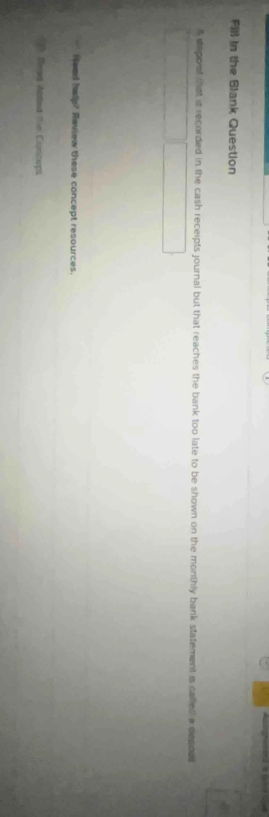 fill in the blank question a deposit that is recorded in the cash recei…