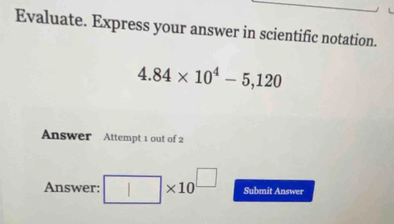 evaluate. express your answer in scientific notation. $4.84 \\times 10^…