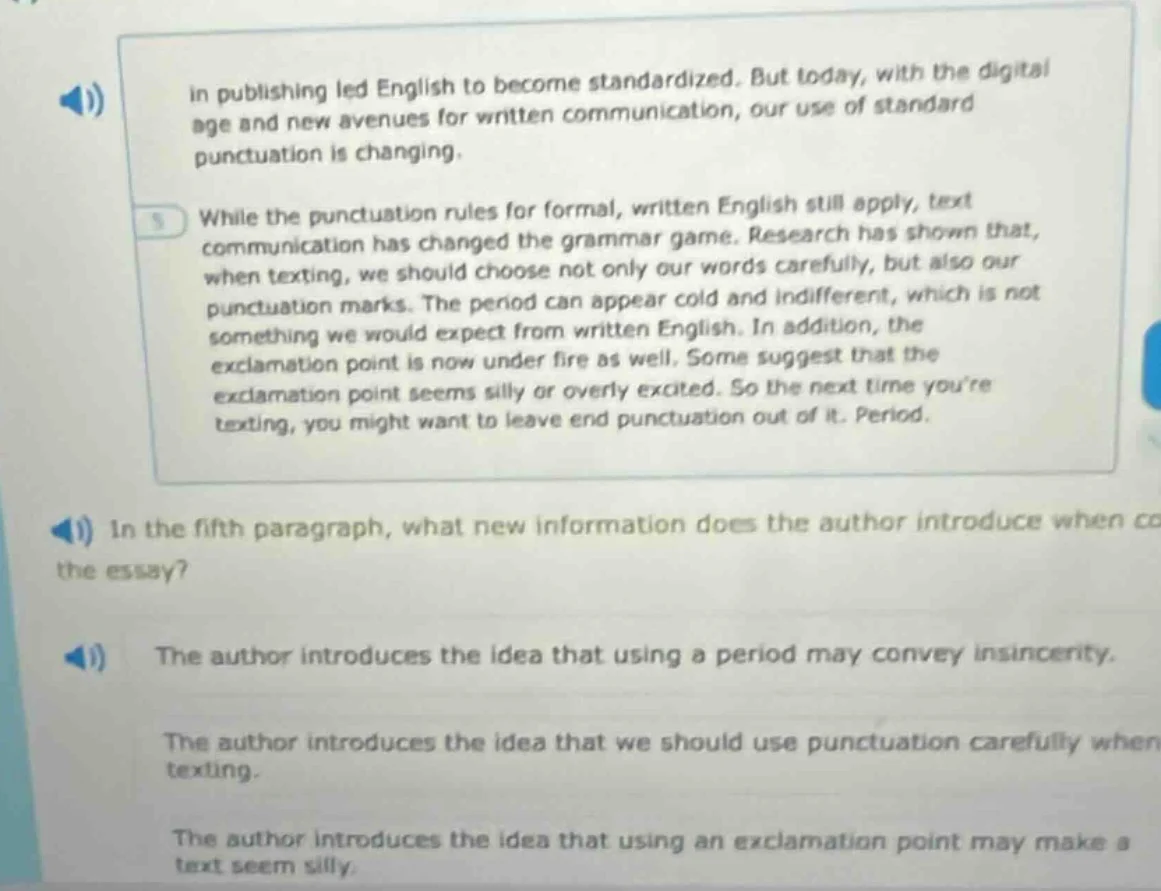 in publishing led english to become standardized. but today, with the d…