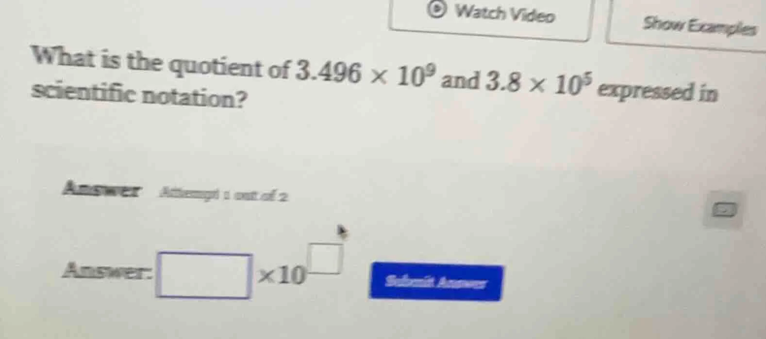 what is the quotient of $3.496 \\times 10^{9}$ and $3.8 \\times 10^{5}$…