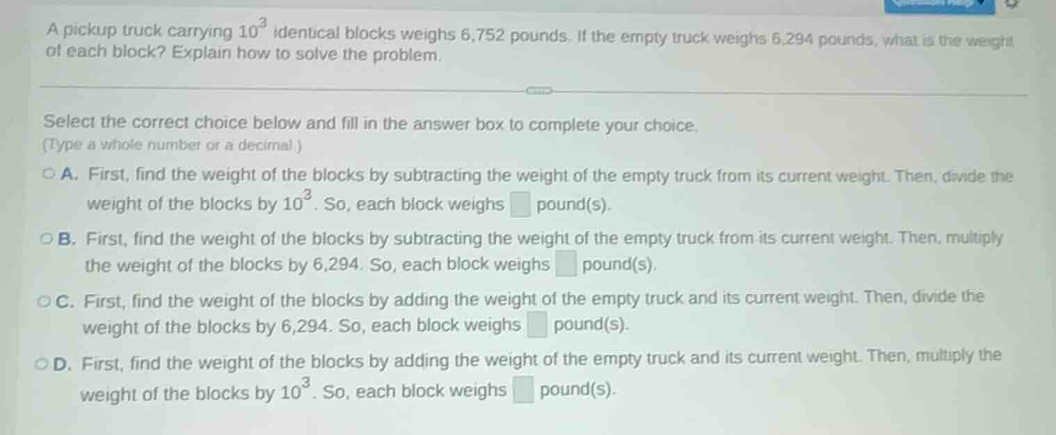 a pickup truck carrying $10^3$ identical blocks weighs 6,752 pounds. if…