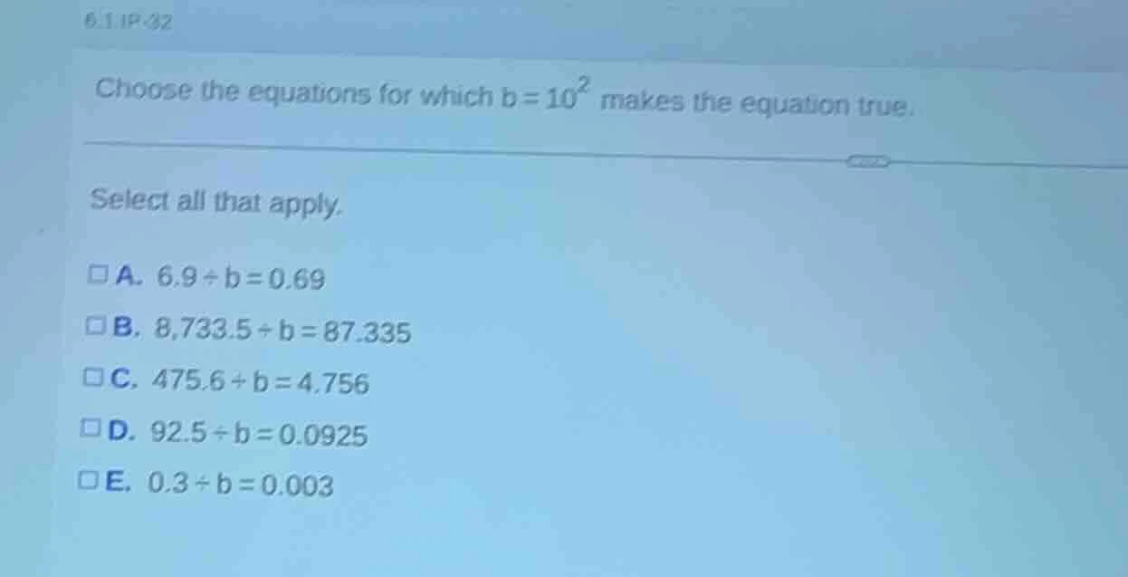 6.1.ip-32 choose the equations for which $b=10^2$ makes the equation tr…