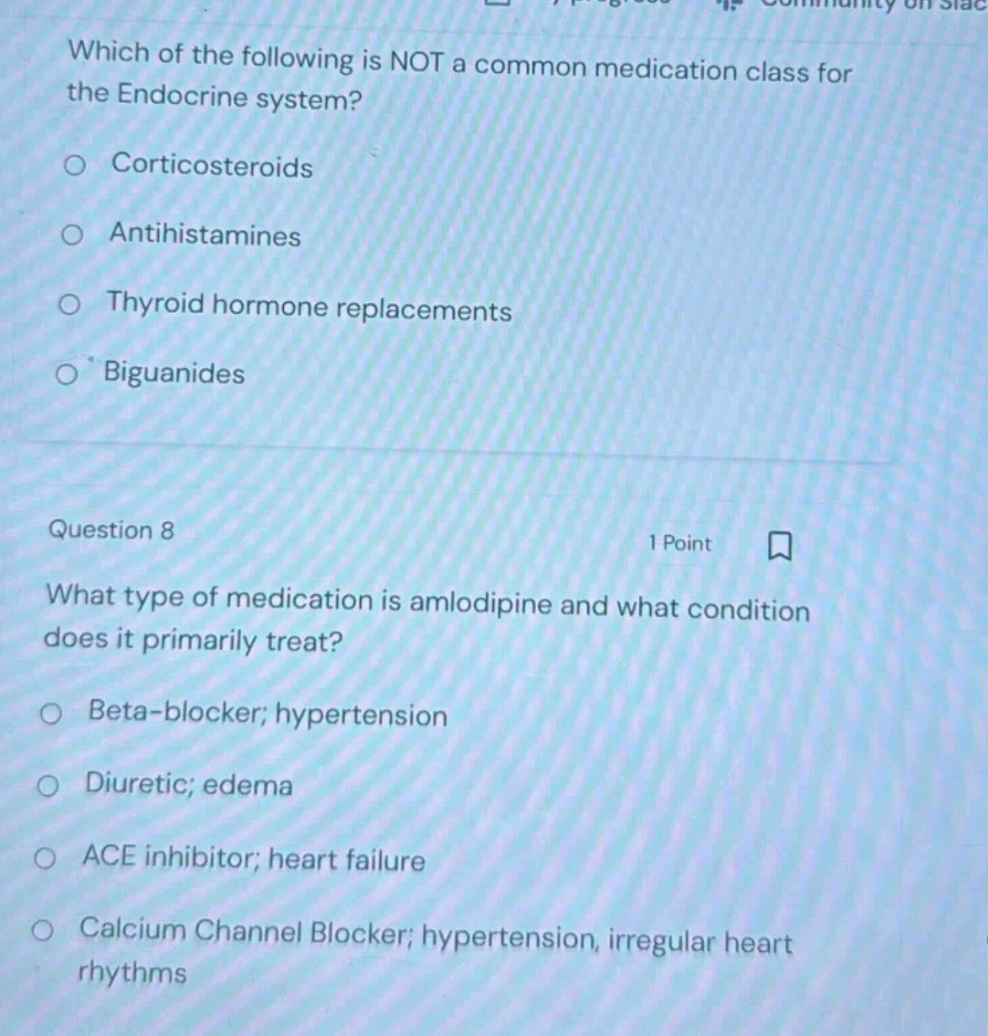 which of the following is not a common medication class for the endocri…